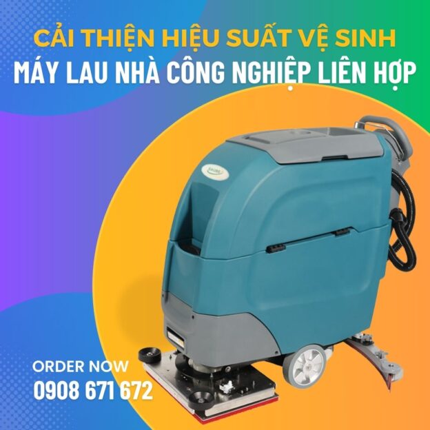 Mua máy lau nhà công nghiệp liên hợp để cải thiện hiệu suất vệ sinh